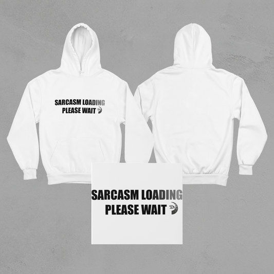 Sarcasam Loading... Hoodie | Evans Wear